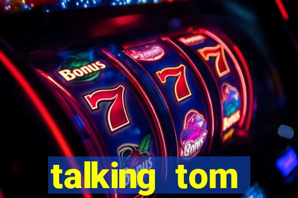 talking tom dinheiro infinito